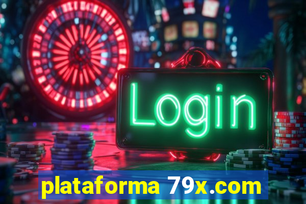 plataforma 79x.com